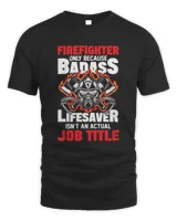 Firefighter Only Because Badass Men's Standard T-Shirt black s