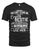 you can't scare me I have a crazy bestie dark Men's Standard T-Shirt black s