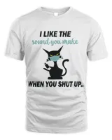 I Like The Sound You make, When You Shut Up... Men's Standard T-Shirt white s