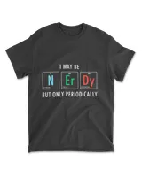 I May Be NerDy But Only Periodically Science Men's Standard T-Shirt black s