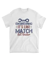 Engineering It's Like Match But Louder Engineer T-Shirt Men's Standard T-Shirt white s