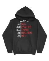 All Faster Than Dialing 911 (on Back) Unisex Hoodie black s