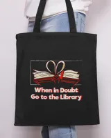 Librarian Job When in Doubt Go to the Library Funny Librarian Humor