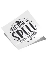 Funny quote for Halloween I will put a spell on you