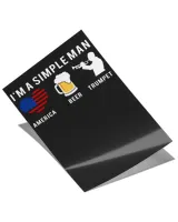 I am a simple man America Beer Trumpet limited tee Satin Portrait Poster (12x18in) black 12x18in