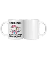 cycling because murder is wrong White Mug white 11oz
