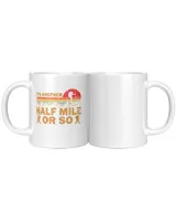 It's Another Half Mile Or So Mug - Hiking ( Hiking Trails ) White Mug white 11oz