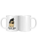 Fear Me I'm A Pug