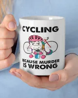 cycling because murder is wrong White Mug white 11oz