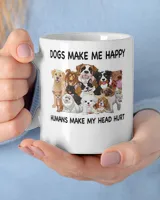 Dogs Make Me Happy Humans Make My Head Hurt Dog Lover White Mug white 11oz