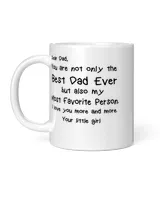 Best Dad Ever my favorite person mug White Mug white 11oz