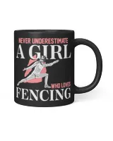 Never underestimate a girl who loves fencing Black Mug black 11oz