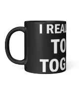 I Really Want To Win Together T Shirt