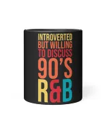 introverted but willing to discuss 90s RnB RB introvert pun 3 Black Mug 11oz black 11oz