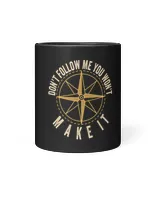 Dont Follow Me You Wont Make It Scavenger Geocaching 3 Black Mug 11oz black 11oz