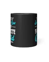 My Son-in-Law is My Favorite Child Ceramic Mug, Funny Mother In Law Coffee Mug, Gift For Mother-in-Law or Father in-Law Birthday Black Mug 11oz black 11oz