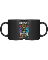 Funny Teacher Retirement Class Of 2025 Countdown In Progress 1 Black Mug 11oz black 11oz