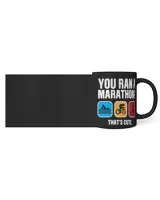 You ran marathon that's cute Black Mug 11oz black 11oz