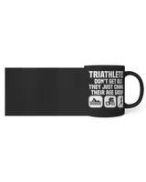 Triathletes don't get old they just change their age group Black Mug 11oz black 11oz