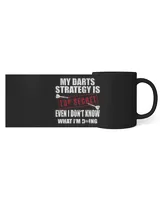 Darts Funny My Darts Strategy Is Top Secret Dart Player