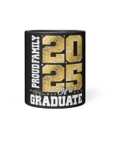 Proud Family of a Class of 2025 Graduate Senior Graduation 1 Black Mug 11oz black 11oz