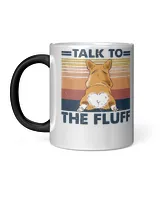 Corgi Dog Retro Dog Talk To the Fluff funny gift for dog lover dog lover