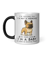 I'm Telling You I'm Not A Frenchie
