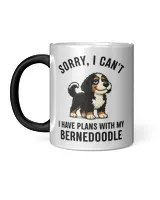 Sorry, I Can't... I Have Plans With My Bernedoodle