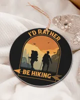 I'D Rather Be Hiking Ornament