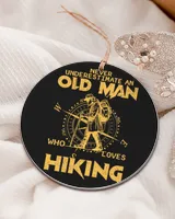 Hiking Trails - Never Underestimate An Old Man Who Loves Hiking Ornament