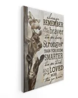 Farm Cow "Always Remember You Are Braver Than You Know" Hang Canvas - Inspire and Uplift Your Space