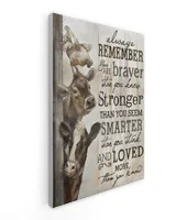 Farm Cow "Always Remember You Are Braver Than You Know" Hang Canvas - Inspire and Uplift Your Space