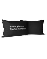 Bitch Please I'm From Detroit T Shirt