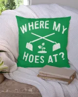 where is my hoes at Cotton Drill Pillow (Dual Sided) irish-green 16x16in