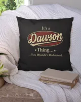 It's a DAWSON Thing You Wouldn't Understand US23 Cotton Drill Pillow (Dual Sided) black 16x16in