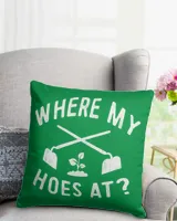 where is my hoes at Cotton Drill Pillow (Dual Sided) irish-green 16x16in