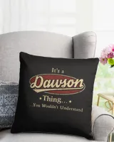 It's a DAWSON Thing You Wouldn't Understand US23 Cotton Drill Pillow (Dual Sided) black 16x16in