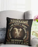 As a [Your Name], I Do What I Want - Custom Name Shirt, Personalized T-Shirt Gift - IDO22 Cotton Drill Pillow (Dual Sided) black 16x16in