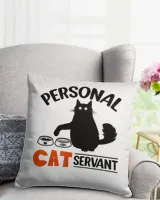 Funny Black Cat Personal Cat Servant TShirt Cotton Drill Pillow (Dual Sided) white 16x16in