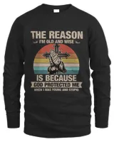 THE REASON I'M OLD AND WISE BECAUSE GOD PROTECTED ME