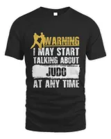 Warning I May Start Talking About Judo Sports