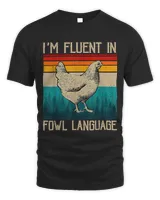I’m Fluent In Fowl Language Chicken Unisex Standard T-Shirt black s