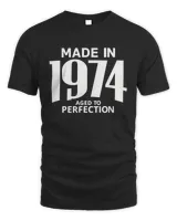 Made in 1974 Aged to Perfection