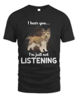Cairn Terrier Dog I Hear You Not Listening