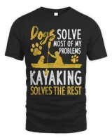 Dog Dogs Solve Most Of My Problems Kayaking Solves The Rest Unisex Standard T-Shirt black s