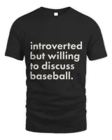 Introverted But Willing To Discuss Baseball Unisex Standard T-Shirt black s