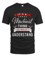 Its A Machinist Thing Funny CNC Machinist Operator Gift Unisex Standard T-Shirt black s