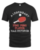 A Legendary Ping Pong Player Has Retired Table Tennis Game Unisex Standard T-Shirt black s