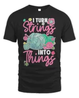 I Turn Strings Into Things DIY Knitters Crafting Yarn Knit 1 Unisex Standard T-Shirt black s