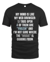 Funny My Mind Is Like My Web Browser Computer Geek Unisex Standard T-Shirt black s